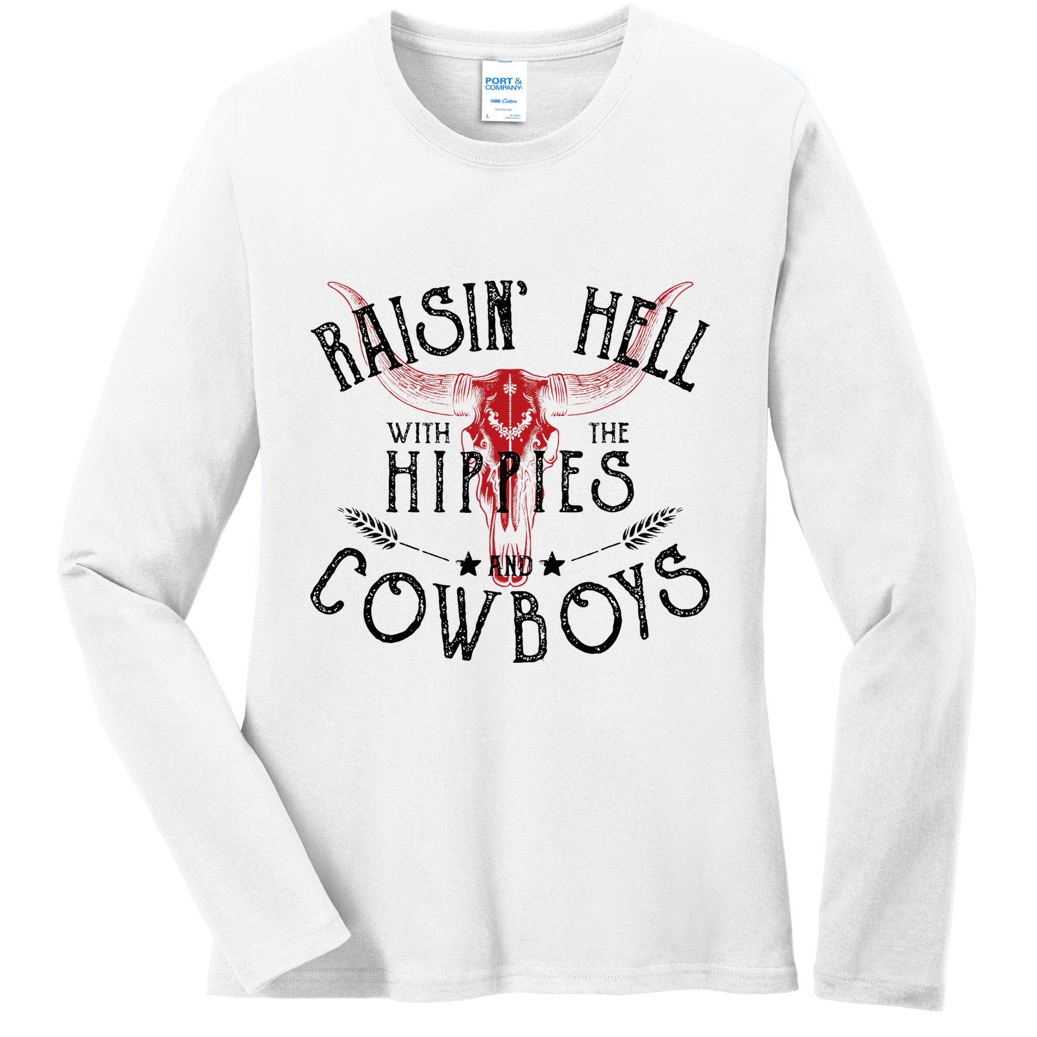 Raisin Hell With The Hippies And The Cowboys Country Ladies Long Sleeve Shirt