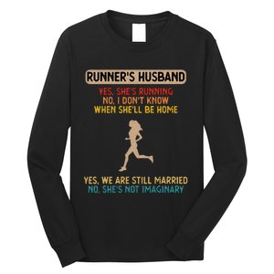 Runners Husband Yes Shes Running No She Not Imaginary Long Sleeve Shirt