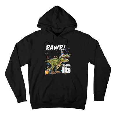 Rawr I'm 16 Birthday T Rex Dinosaur Party Gift For Hoodie