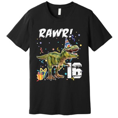 Rawr I'm 16 Birthday T Rex Dinosaur Party Gift For Premium T-Shirt