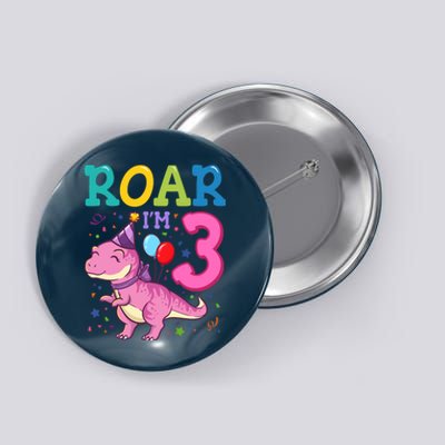 Roar Im 3 Year Old Dinosaur Girl 3rd Birthday Party Button