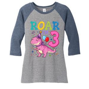 Roar Im 3 Year Old Dinosaur Girl 3rd Birthday Party Women's Tri-Blend 3/4-Sleeve Raglan Shirt