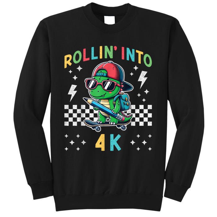 Rollin Into 4k Dinosaur First Day Of Pre K 4 Im Ready For 4k Tall Sweatshirt