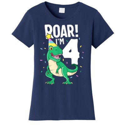 Roar I'm 4 T-Rex Birthday Dinosaur Happy Fourth 4th Party Women's T-Shirt