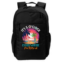 Retirement ItS 5 OClock Everywhere IM Retired Backpack