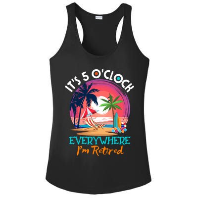 Retirement ItS 5 OClock Everywhere IM Retired Ladies PosiCharge Competitor Racerback Tank