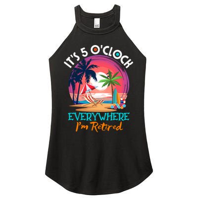 Retirement ItS 5 OClock Everywhere IM Retired Women's Perfect Tri Rocker Tank