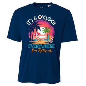 Retirement ItS 5 OClock Everywhere IM Retired Cooling Performance Crew T-Shirt