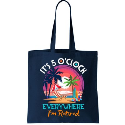 Retirement ItS 5 OClock Everywhere IM Retired Bag