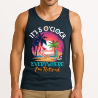 Retirement ItS 5 OClock Everywhere IM Retired Tank Top