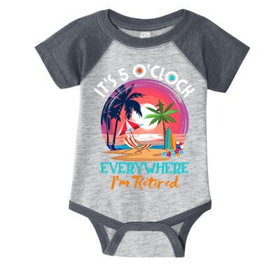 Retirement ItS 5 OClock Everywhere IM Retired Infant Baby Jersey Bodysuit