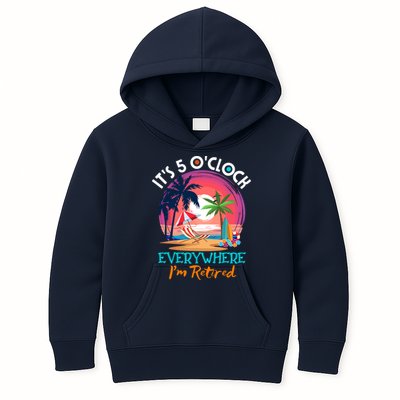 Retirement ItS 5 OClock Everywhere IM Retired Kids Hoodie