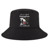 Retirement It's 5 O'Clock Everywhere I'm Retired Summer Cool Comfort Performance Bucket Hat