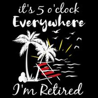 Retirement It's 5 O'Clock Everywhere I'm Retired Summer Women's Pullover Hoodie