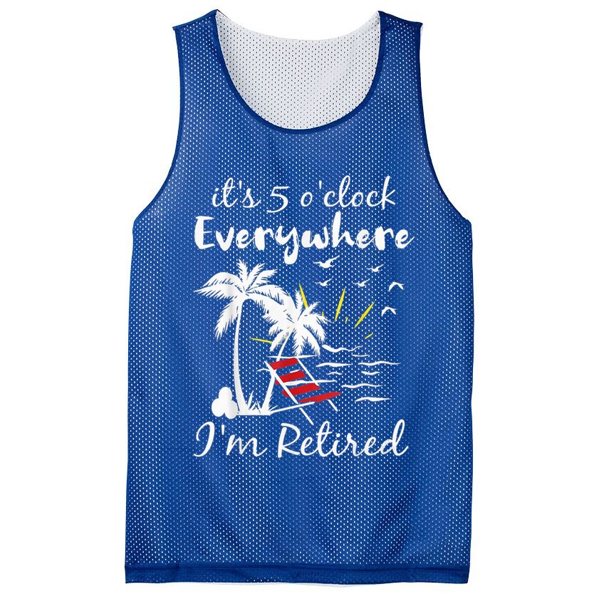 Retirement It's 5 O'Clock Everywhere I'm Retired Summer Mesh Reversible Basketball Jersey Tank