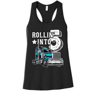 Rollin into 5 Big Rig Semi-Trailer Truck 5th Birthday Gift Women's Racerback Tank