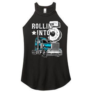 Rollin into 5 Big Rig Semi-Trailer Truck 5th Birthday Gift Women's Perfect Tri Rocker Tank