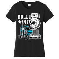 Rollin into 5 Big Rig Semi-Trailer Truck 5th Birthday Gift Women's T-Shirt