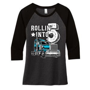 Rollin into 5 Big Rig Semi-Trailer Truck 5th Birthday Gift Women's Tri-Blend 3/4-Sleeve Raglan Shirt