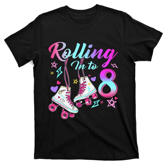 Rolling Into 8th Birthday Roller Skates 8 Year Old Rolling T-Shirt