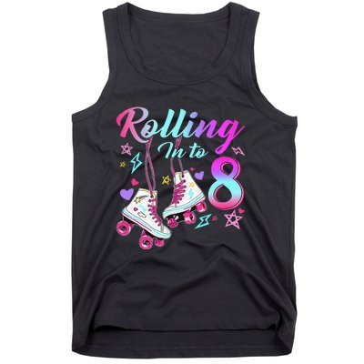 Rolling Into 8th Birthday Roller Skates 8 Year Old Rolling Tank Top