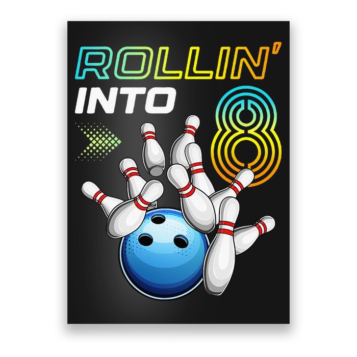 Rollin Into 8 Retro Bowling Birthday Party 8th Birthday Poster