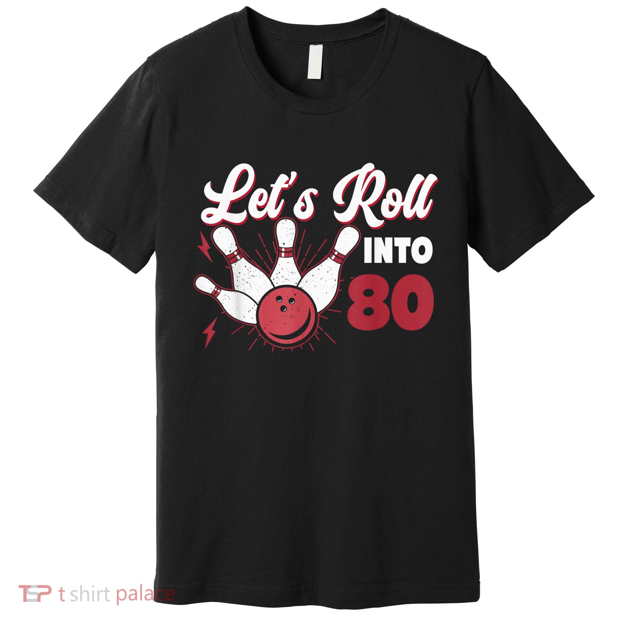 Rolling Into 80 Bowling 80th Birthday Premium T-Shirt