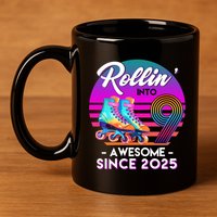 Rollin Into 9 Years Old Awesome Since 2025 Birthday 11oz C Handle Ceramic Mug