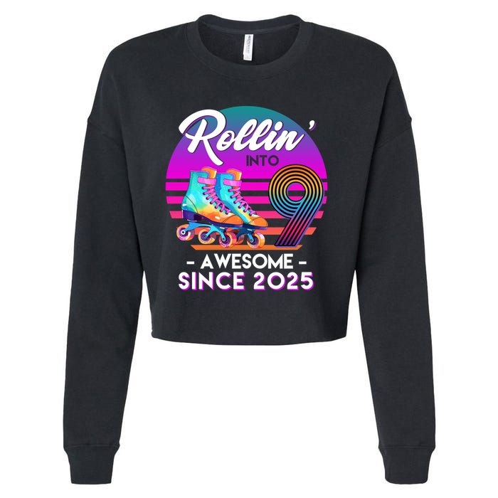 Rollin Into 9 Years Old Awesome Since 2025 Birthday Cropped Pullover Crew