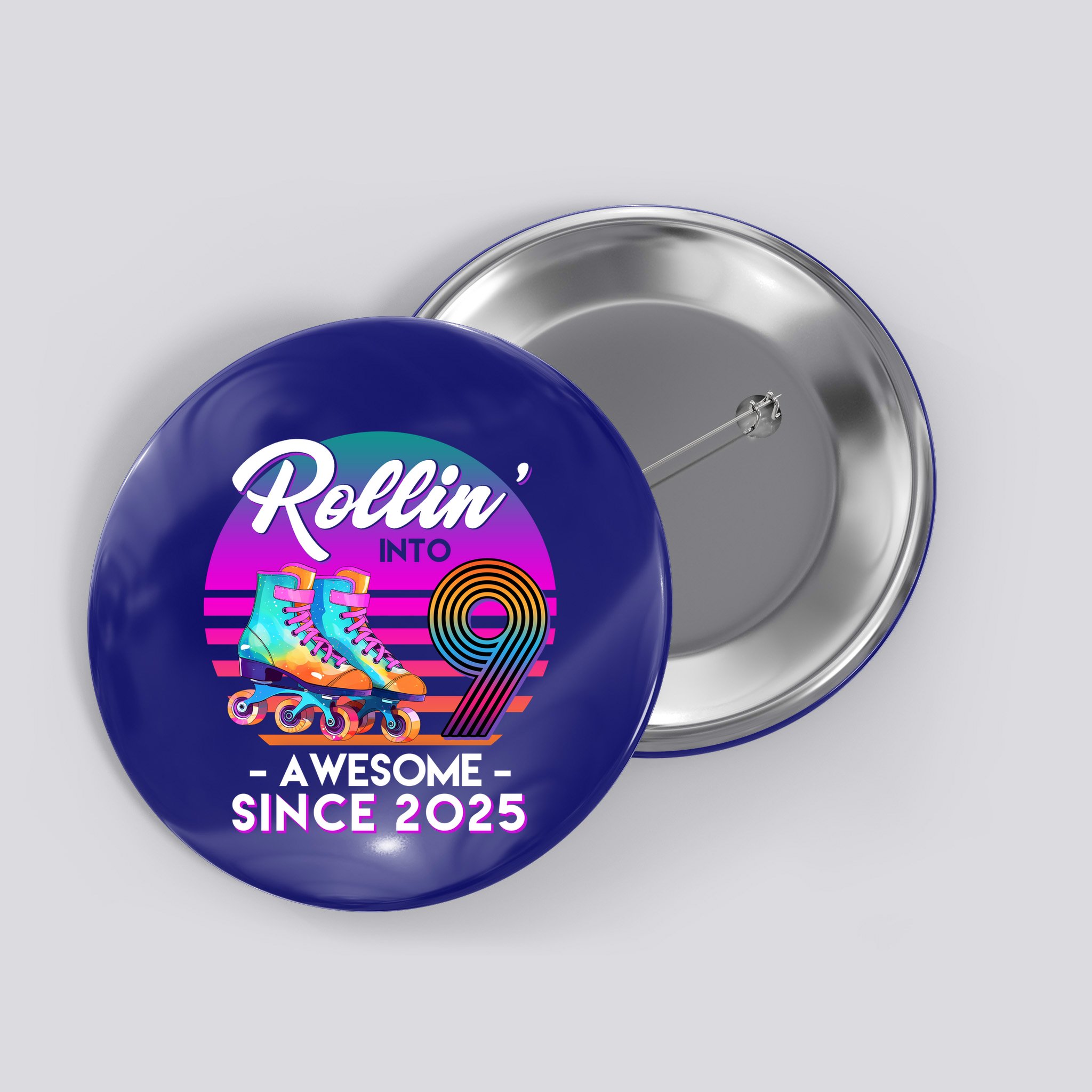 Rollin Into 9 Years Old Awesome Since 2025 Birthday Button