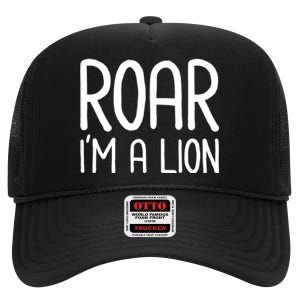 Roar IM A Lion Funny And Lazy Costume For Halloween Parties High Crown Mesh Back Trucker Hat