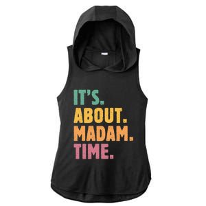 Retro Its About Madam Time Funny ItS About Madam Time Funny Gift Ladies PosiCharge Tri-Blend Wicking Draft Hoodie Tank