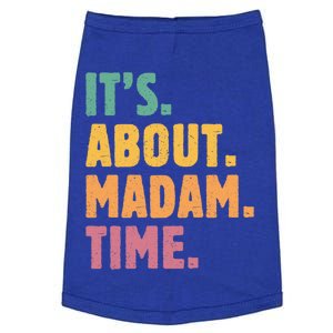 Retro Its About Madam Time Funny ItS About Madam Time Funny Gift Doggie Tank