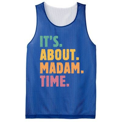 Retro Its About Madam Time Funny ItS About Madam Time Funny Gift Mesh Reversible Basketball Jersey Tank