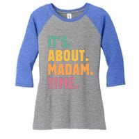 Retro Its About Madam Time Funny ItS About Madam Time Funny Gift Women's Tri-Blend 3/4-Sleeve Raglan Shirt