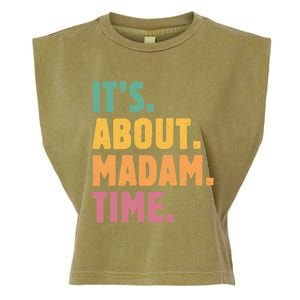 Retro Its About Madam Time Funny ItS About Madam Time Funny Gift Garment-Dyed Women's Muscle Tee