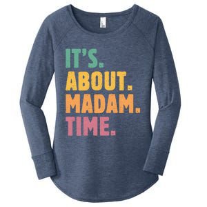 Retro Its About Madam Time Funny ItS About Madam Time Funny Gift Women's Perfect Tri Tunic Long Sleeve Shirt