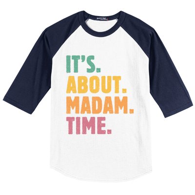 Retro Its About Madam Time Funny ItS About Madam Time Funny Gift Baseball Sleeve Shirt