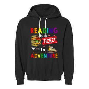 Reading Is A Ticket To Adventure funny Teacher Book Garment-Dyed Fleece Hoodie