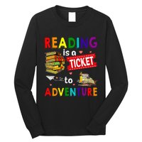 Reading Is A Ticket To Adventure funny Teacher Book Long Sleeve Shirt