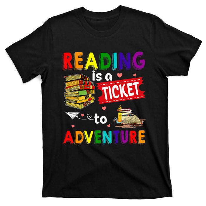 Reading Is A Ticket To Adventure funny Teacher Book T-Shirt