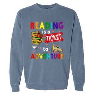 Reading Is A Ticket To Adventure funny Teacher Book Garment-Dyed Sweatshirt