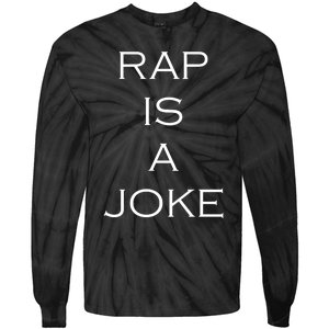 Rap Is A Joke Tie-Dye Long Sleeve Shirt