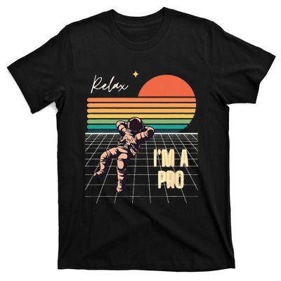 Relax I'm a Pro featuring Astronaut in retro space T-Shirt