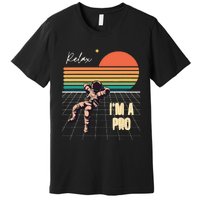 Relax I'm a Pro featuring Astronaut in retro space Premium T-Shirt