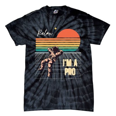 Relax I'm a Pro featuring Astronaut in retro space Tie-Dye T-Shirt