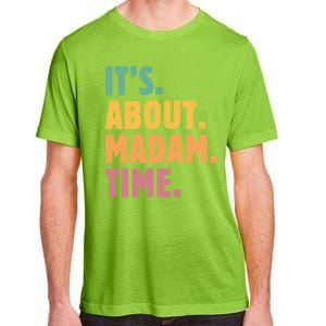 Retro Its About Madam Time Funny ItS About Madam Time Adult ChromaSoft Performance T-Shirt