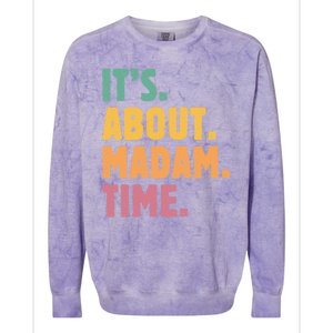 Retro Its About Madam Time Funny ItS About Madam Time Colorblast Crewneck Sweatshirt