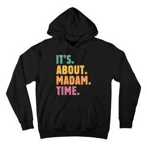 Retro Its About Madam Time Funny ItS About Madam Time Hoodie