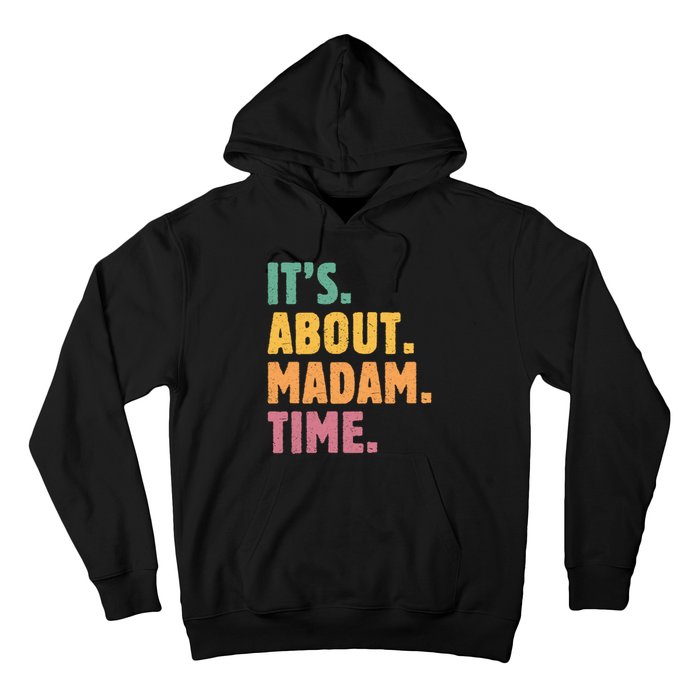 Retro Its About Madam Time Funny ItS About Madam Time Hoodie